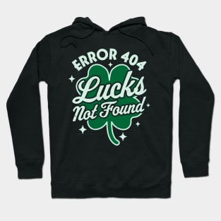 Error 404 Lucks Not Found Saint Patrick's Day Shamrock Nerd Hoodie